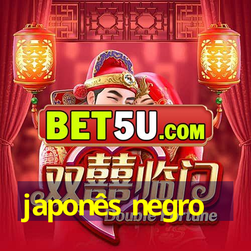 japonês negro